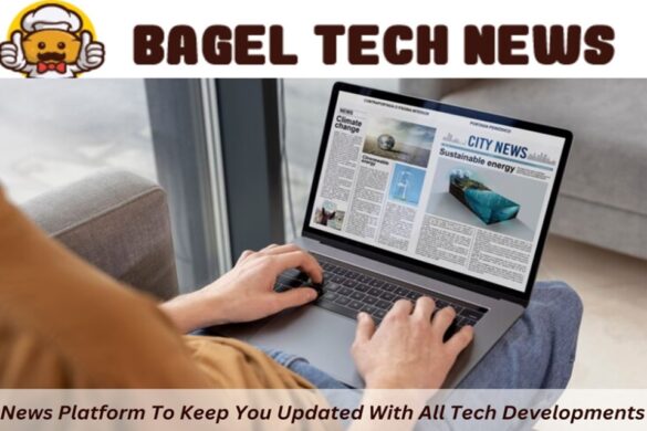 Bagel Tech News Bagel Tech News